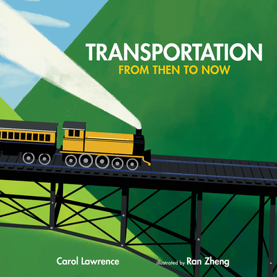 Transportation: From Then to Now - Carol Lawrence