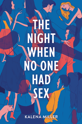 The Night When No One Had Sex - Kalena Miller