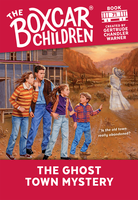The Ghost Town Mystery - Gertrude Chandler Warner