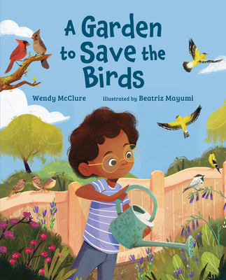 A Garden to Save the Birds - Wendy Mcclure