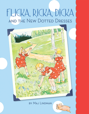 Flicka, Ricka, Dicka and the New Dotted Dresses - Maj Lindman