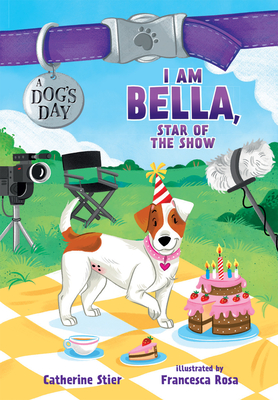 I Am Bella, Star of the Show, 4 - Catherine Stier