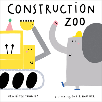 Construction Zoo - Jennifer Thorne