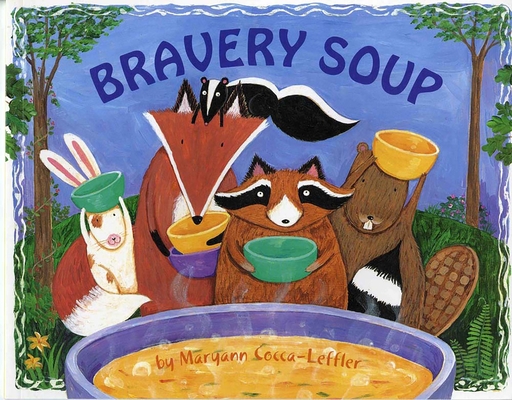Bravery Soup - Maryann Cocca-leffler