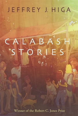 Calabash Stories - Jeffrey J. Higa