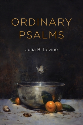 Ordinary Psalms - Julia B. Levine