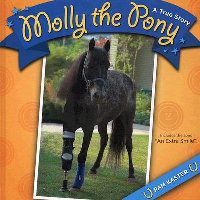 Molly the Pony: A True Story - Pam Kaster