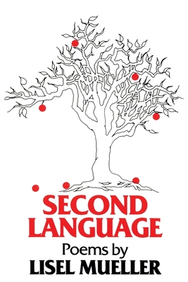 Second Language: Poems - Lisel Mueller