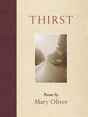 Thirst - Mary Oliver