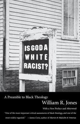 Is God a White Racist? - William R. Jones