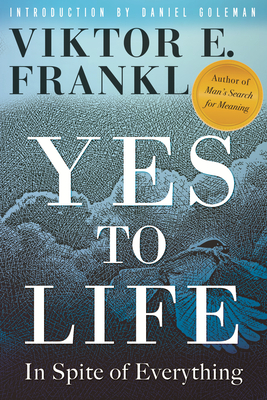 Yes to Life: In Spite of Everything - Viktor E. Frankl