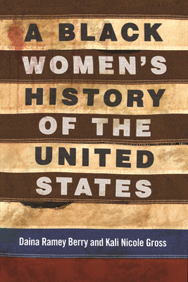 A Black Women's History of the United States - Daina Ramey Berry