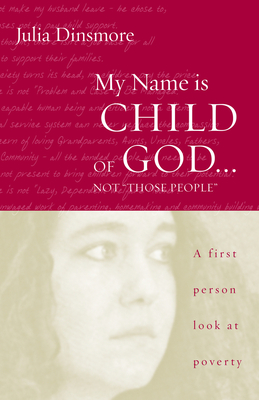 My Name Is Child of God ... Not Those People - Julia K. Dinsmore