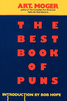 The Best Book of Puns - Art Moger