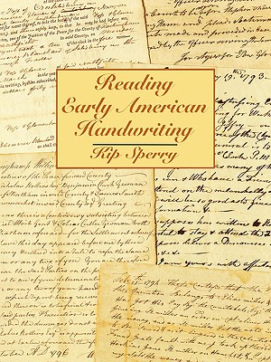 Reading Early American Handwriting - Kip Sperry