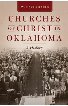 Coperta cărții 'Churches of Christ in Oklahoma: A History - W. David Baird'