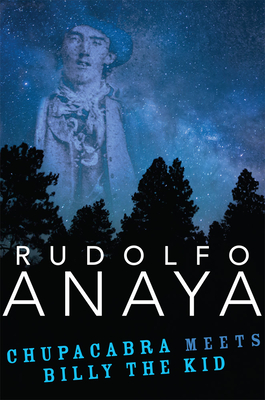 Chupacabra Meets Billy the Kid, Volume 21 - Rudolfo Anaya