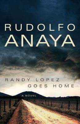 Randy Lopez Goes Home, Volume 9 - Rudolfo Anaya