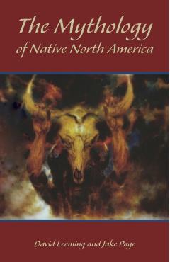 The Mythology of Native North America - David Leeming