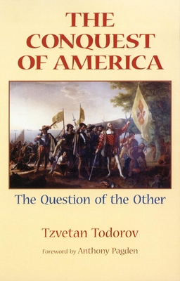 The Conquest of America: The Question of the Other - Tzvetan Todorov