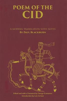 Poem of the Cid: A Modern Translation with Notes by Paul Blackburn - Paul Blackburn