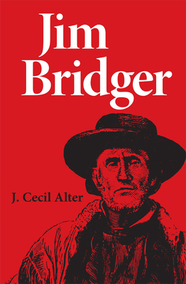 Jim Bridger - J. Cecil Alter