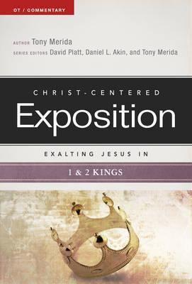 Exalting Jesus in 1 & 2 Kings - Tony Merida