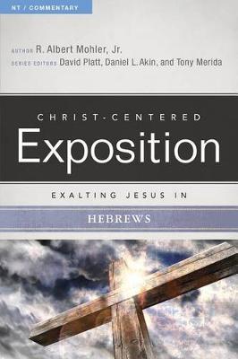 Exalting Jesus in Hebrews - R. Albert Mohler