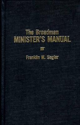The Broadman Minister's Manual - Franklin M. Segler