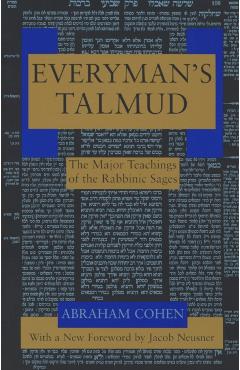 Everyman's Talmud: The Major Teachings of the Rabbinic Sages - Abraham Cohen
