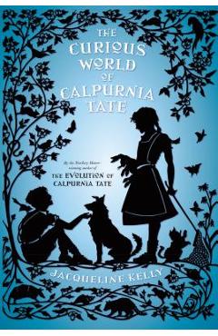 Coperta cărții 'The Curious World of Calpurnia Tate - Jacqueline Kelly'