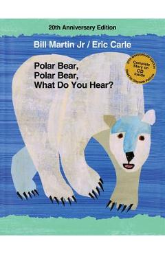 Coperta cărții 'Polar Bear, Polar Bear, What Do You Hear? [With CD (Audio)] - Bill Martin'