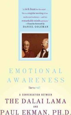 Emotional Awareness: Overcoming the Obstacles to Psychological Balance and Compassion - Dalai Lama
