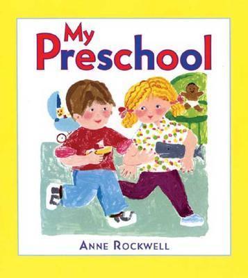 My Preschool - Anne Rockwell