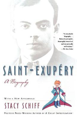 Saint-Exupery: A Biography - Stacy Schiff