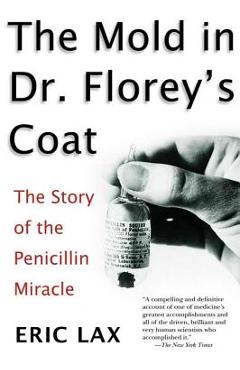 Poza produsului The Mold in Dr. Florey's Coat: The Story of the Penicillin Miracle - Eric Lax