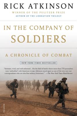 In the Company of Soldiers: A Chronicle of Combat - Rick Atkinson