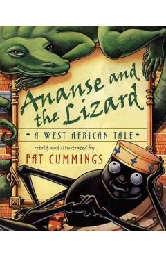 Ananse and the Lizard: A West African Tale - Pat Cummings