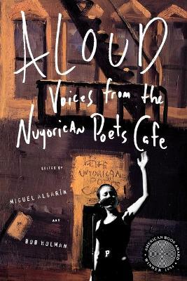 Aloud: Voices from the Nuyorican Poets Cafe - Miguel Algarin
