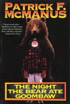 The Night the Bear Ate Goombaw - Patrick F. Mcmanus