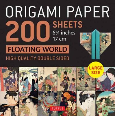 Origami Paper 200 Sheets Floating World 6 3/4 (17 CM): Tuttle Origami Paper: High Quality, Double-Sided Origami Sheets with 12 Different Prints (Instr - Tuttle Publishing