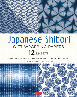 Japanese Shibori Gift Wrapping Papers 12 Sheets: High-Quality 18 X 24 Inch (45 X 61 CM) Wrapping Paper - Tuttle Publishing