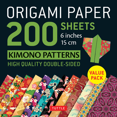 Origami Paper 200 Sheets Kimono Patterns 6 (15 CM): Tuttle Origami Paper: High-Quality Double-Sided Origami Sheets Printed with 12 Patterns (Instructi - Tuttle Publishing