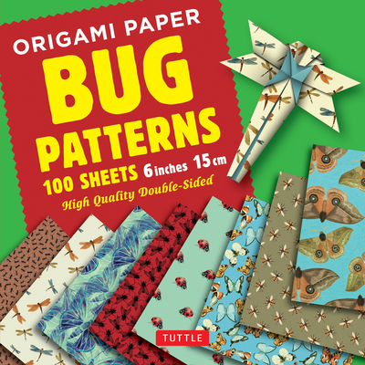 Origami Paper 100 Sheets Bug Patterns 6 (15 CM): Tuttle Origami Paper: High-Quality Origami Sheets Printed with 8 Different Designs: Instructions for - Tuttle Publishing
