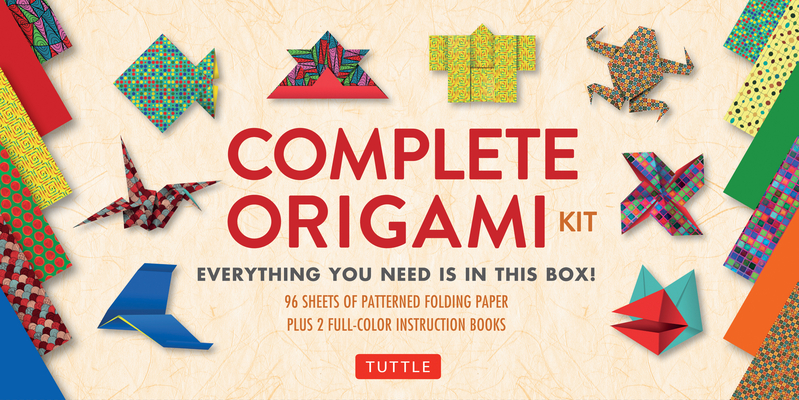 Complete Origami Kit: [Kit with 2 Origami How-To Books, 98 Papers, 30 Projects] This Easy Origami for Beginners Kit Is Great for Both Kids a - Tuttle Publishing