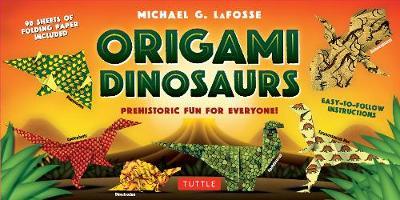 Origami Dinosaurs Kit: Prehistoric Fun for Everyone!: Kit Includes 2 Origami Books, 20 Fun Projects and 98 High-Quality Origami Papers - Michael G. Lafosse