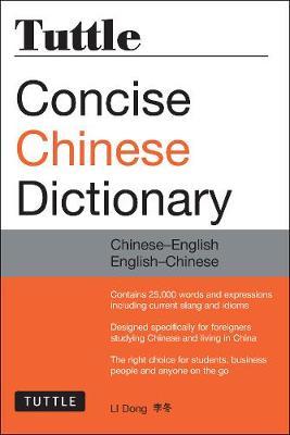 Tuttle Concise Chinese Dictionary: Chinese-English English-Chinese [Fully Romanized] - Li Dong