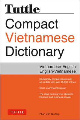 Tuttle Compact Vietnamese Dictionary: Vietnamese-English English-Vietnamese - Phan Van Giuong