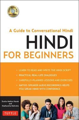 Hindi for Beginners: A Guide to Conversational Hindi (Audio Disc Included) [With CDROM] - Sunita Narain Mathur