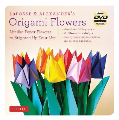 Lafosse & Alexander's Origami Flowers Kit: Lifelike Paper Flowers to Brighten Up Your Life: Kit with Origami Book, 180 High-Quality Origami Papers, 20 - Michael G. Lafosse